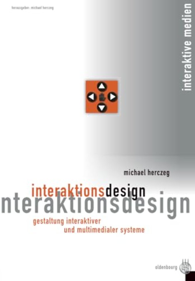 Interaktionsdesign – Gestaltung interaktiver und multimedialer Systeme