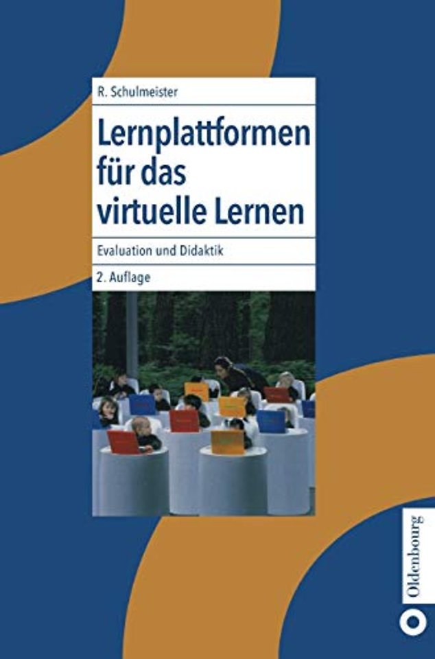 Lernplattformen für das virtuelle Lernen – Evaluation und Didaktik
