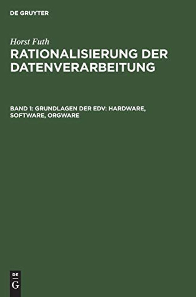 Grundlagen der EDV: Hardware, Software, Orgware