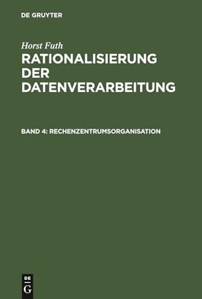 Rechenzentrumsorganisation – Arbeitsplanung und Ablaufvorbereitung, Datenerfassung, Datenverarbeitung, Arbeitskontrolle