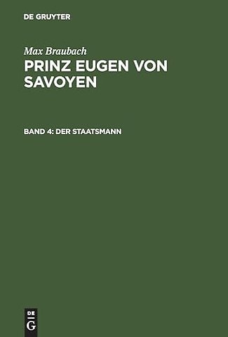Prinz Eugen von Savoyen, Band 4, Der Staatsmann