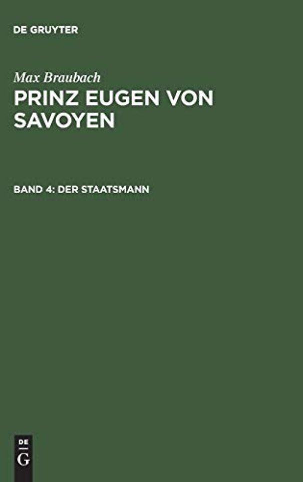 Prinz Eugen von Savoyen, Band 4, Der Staatsmann