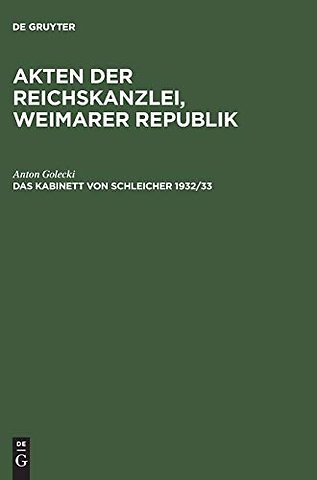 Akten der Reichskanzlei, Weimarer Republik, Das Kabinett von Schleicher 1932/33