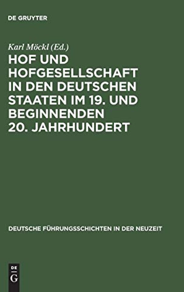 Hof und Hofgesellschaft in den deutschen Staaten im 19. und beginnenden 20. Jahrhundert