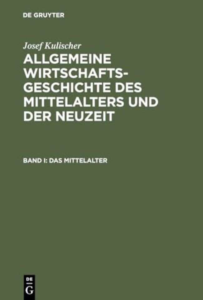 Allgemeine Wirtschaftsgeschichte des Mittelalter – Band I: Das Mittelalter. Band II: Die Neuzeit. Mit Register zu Band I–II