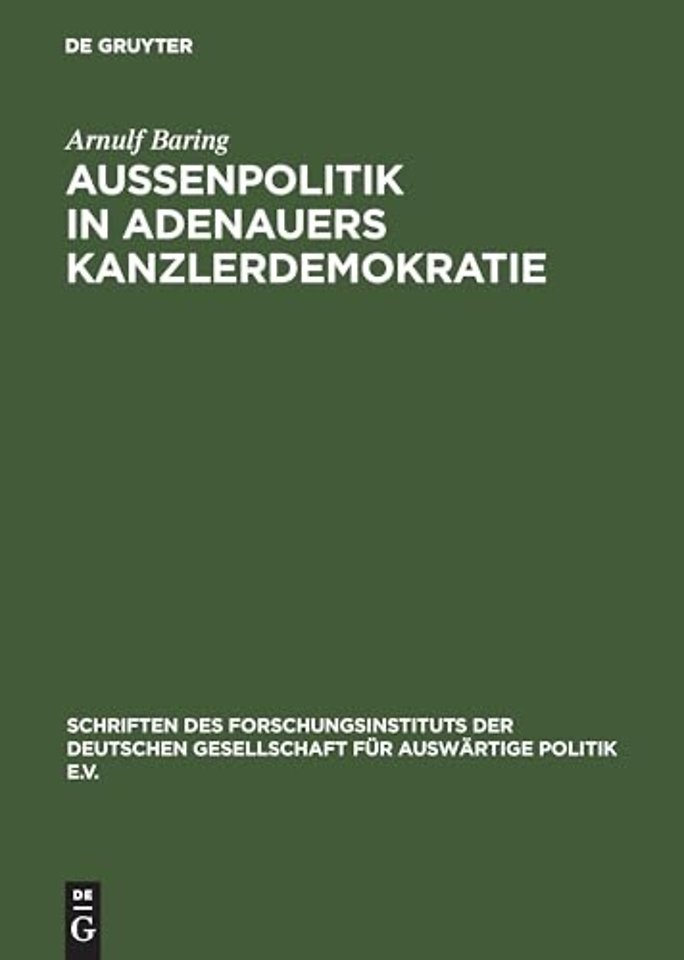 Auβenpolitik in Adenauers Kanzlerdemokratie – Bonns Beitrag zur Europäischen Verteidigungsgemeinschaft