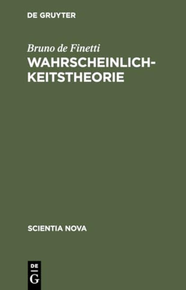 Wahrscheinlichkeitstheorie – Einführende Synthese mit kritischem Anhang