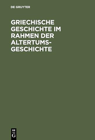 Griechische Geschichte im Rahmen der Altertumsgeschichte