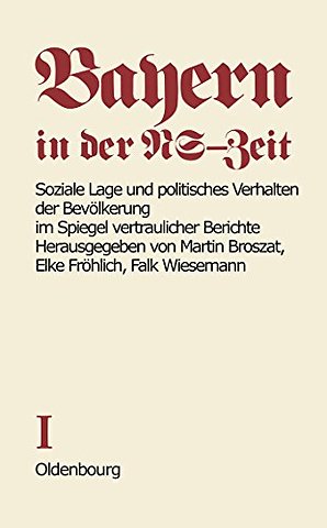 Soziale Lage und politisches Verhalten der Bevölkerung im Spiegel vertraulicher Berichte