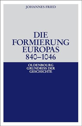 Die Formierung Europas 840–1046