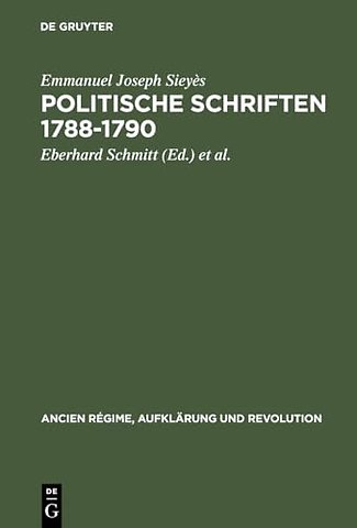 Politische Schriften 1788–1790 – Mit Glossar und kritischer Sieyes–Bibliographie