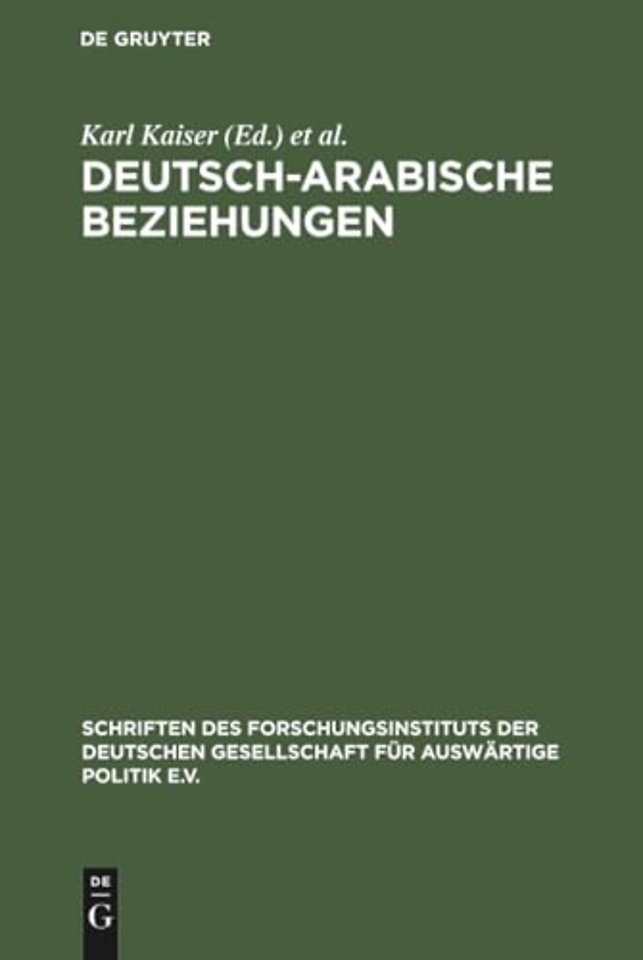 Deutsch–arabische Beziehungen – Bestimmungsfaktoren und Probleme einer Neuorientierung