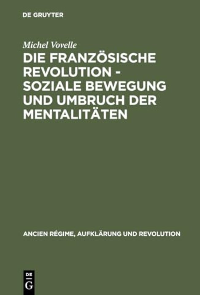 Die Franzosische Revolution - Soziale Bewegung Und Umbruch Der Mentalitaten