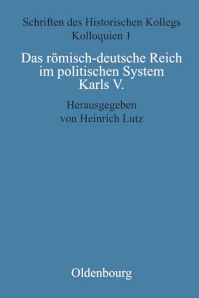 Das römisch–deutsche Reich im politischen System Karls V.