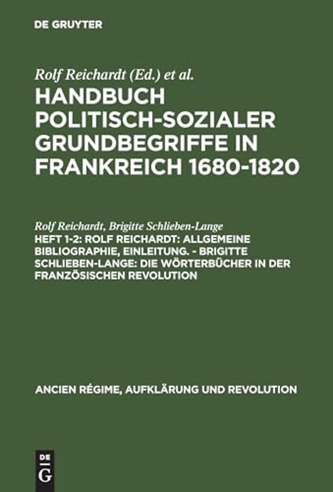 Rolf Reichardt: Allgemeine Bibliographie, Einleitung. – Brigitte Schlieben–Lange: Die Wörterbücher in der Französischen Revolution