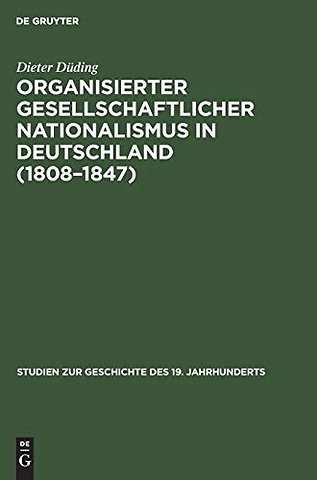 Organisierter gesellschaftlicher Nationalismus in Deutschland (1808–1847)