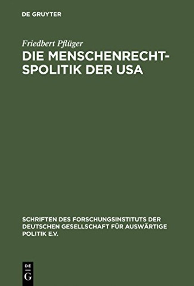 Die Menschenrechtspolitik der USA – Amerikanische Auβenpolitik zwischen Idealismus und Realismus 1972–1982