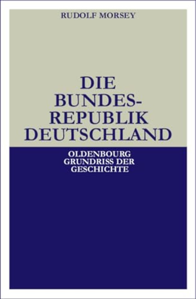 Die Bundesrepublik Deutschland – Entstehung und Entwicklung bis 1969