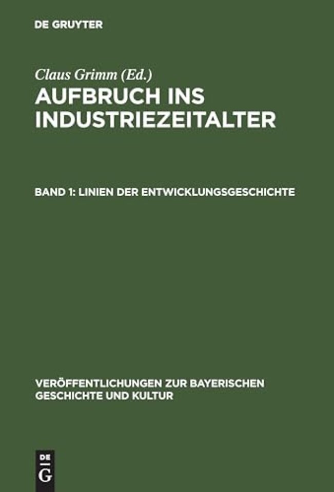 Aufbruch ins Industriezeitalter, Band 1, Linien der Entwicklungsgeschichte