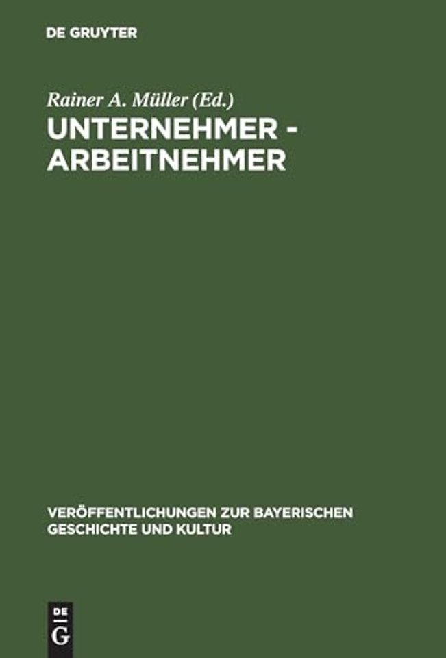 Unternehmer – Arbeitnehmer – Lebensbilder aus der Frühzeit der Industrialisierung in Bayern