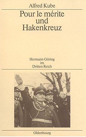 Pour le mérite und Hakenkreuz – Hermann Göring im Dritten Reich