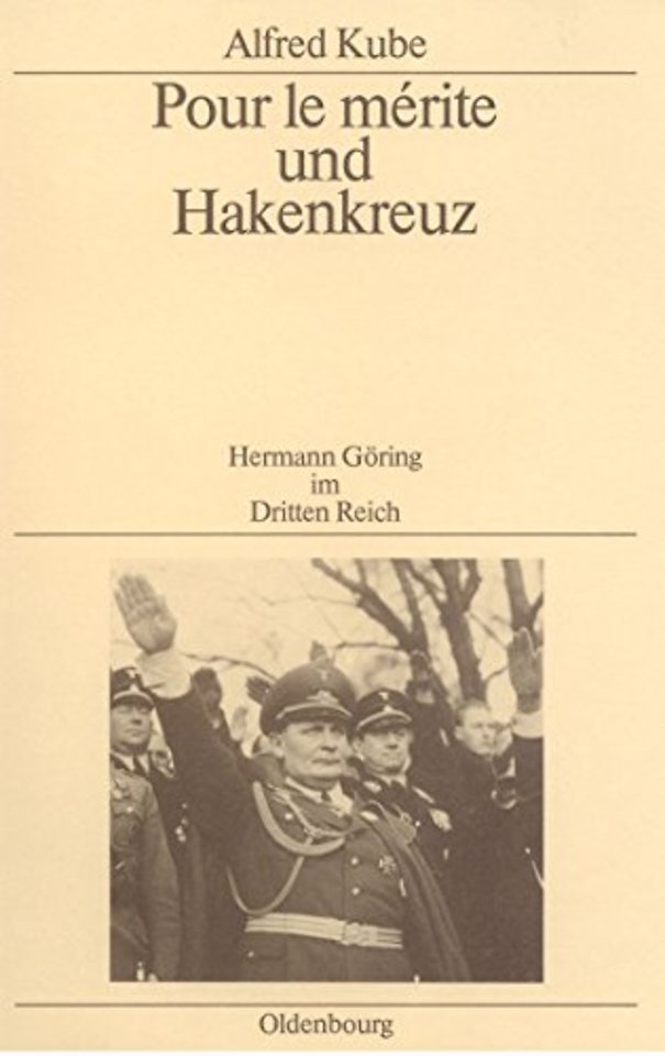Pour le mérite und Hakenkreuz – Hermann Göring im Dritten Reich