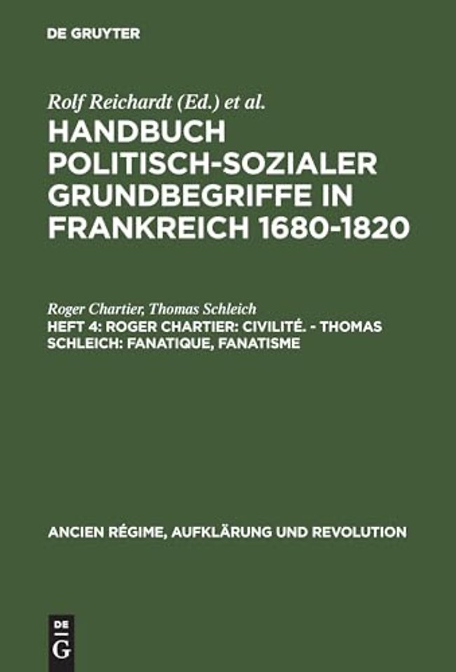 Roger Chartier: Civilité. – Thomas Schleich: Fanatique, Fanatisme