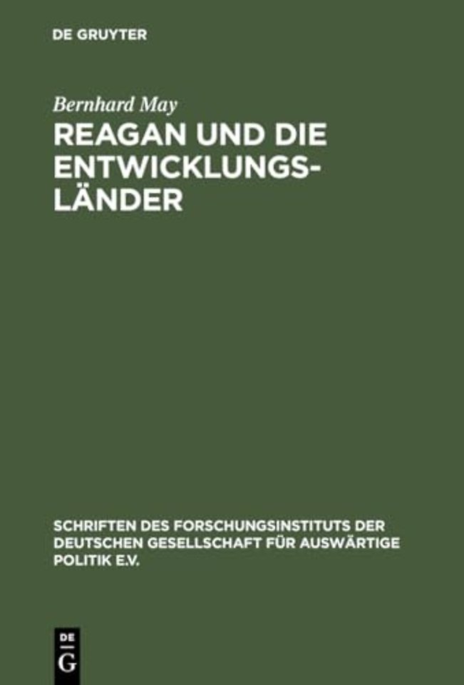 Reagan und die Entwicklungsländer – Die Auslandshilfepolitik im amerikanischen Regierungssystem