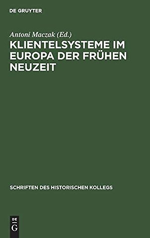 Klientelsysteme im Europa der Frühen Neuzeit