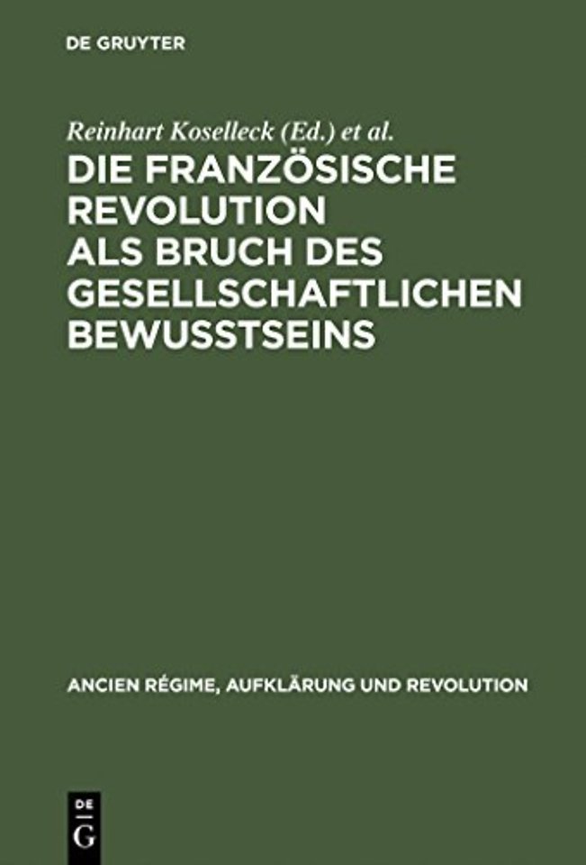 Die Französische Revolution als Bruch des gesell – Vorlagen und Diskussionen der internationalen Arbeitstagung am Zentrum für Interdisziplinäre For
