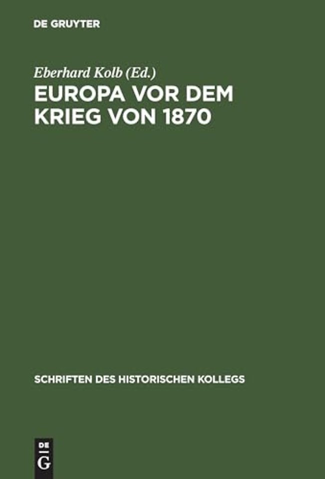 Europa vor dem Krieg von 1870 – Mächtekonstellation, Konfliktfelder, Kriegsausbruch