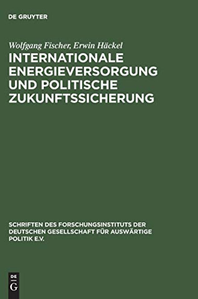 Internationale Energieversorgung und politische – Das europäische Energiesystem nach der Jahrtausendwende: Auβenpolitik, Wirtschaft, Ökolog