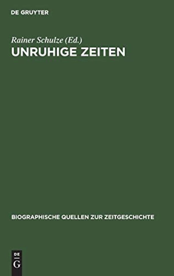 Unruhige Zeiten – Erlebnisberichte aus dem Landkreis Celle 1945–1949