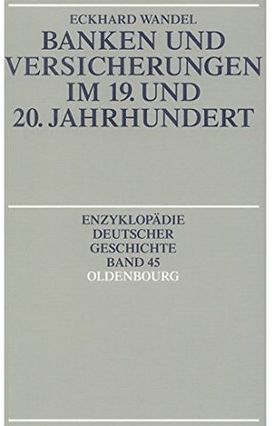 Banken und Versicherungen im 19. und 20. Jahrhundert