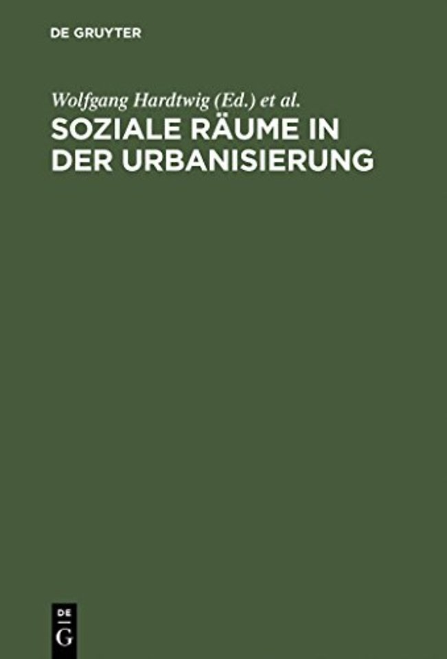 Soziale Räume in der Urbanisierung – Studien zur Geschichte Münchens im Vergleich 1850–1933
