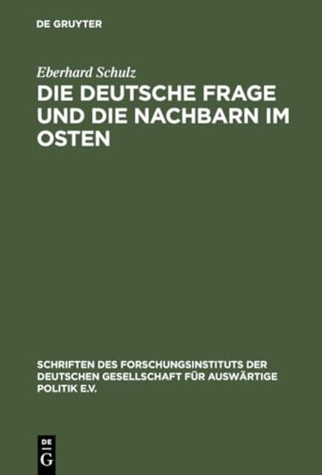 Die Deutsche Frage und die Nachbarn im Osten – Beiträge zu einer Politik der Verständigung