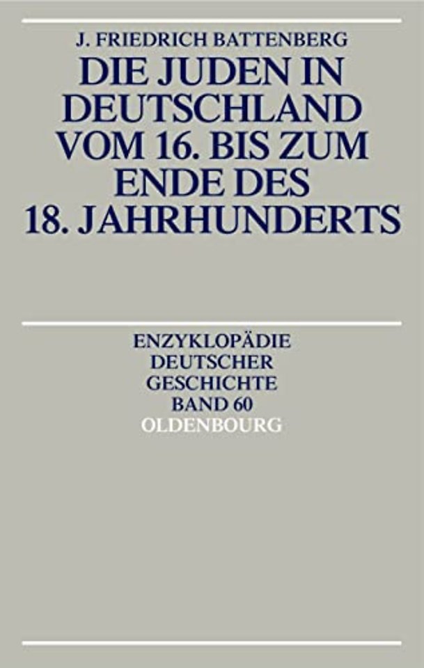 Die Juden in Deutschland Vom 16. Bis Zum Ende Des 18. Jahrhunderts