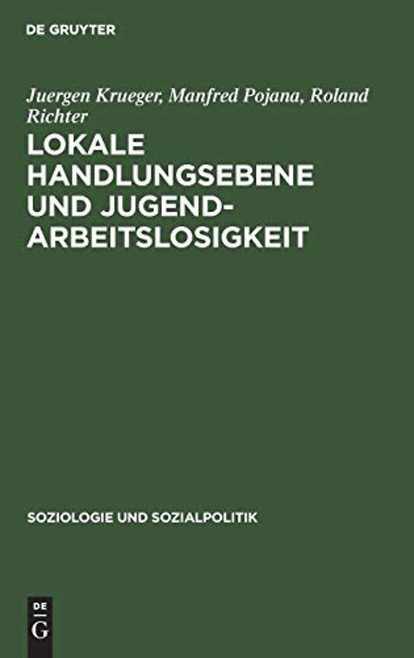 Lokale Handlungsebene und Jugendarbeitslosigkeit – Ein Forschungsbeitrag zur wohlfahrtsstaatlichen Dezentralisierungsdebatte