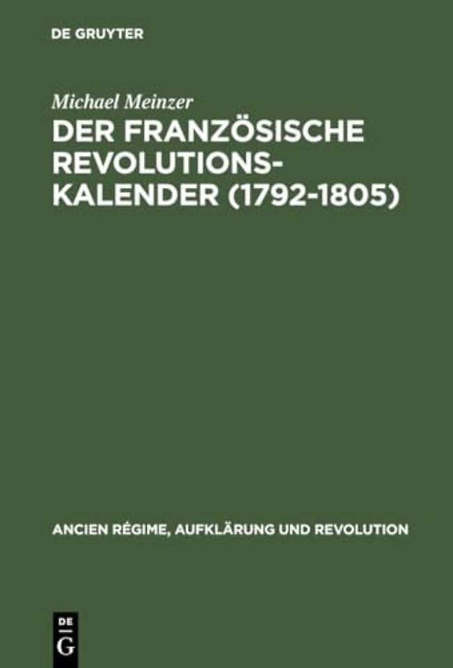 Der Franzosische Revolutionskalender (1792-1805)