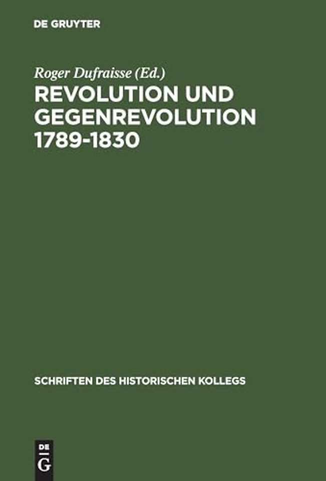 Revolution und Gegenrevolution 1789–1830 – Zur geistigen Auseinandersetzung in Frankreich und Deutschland