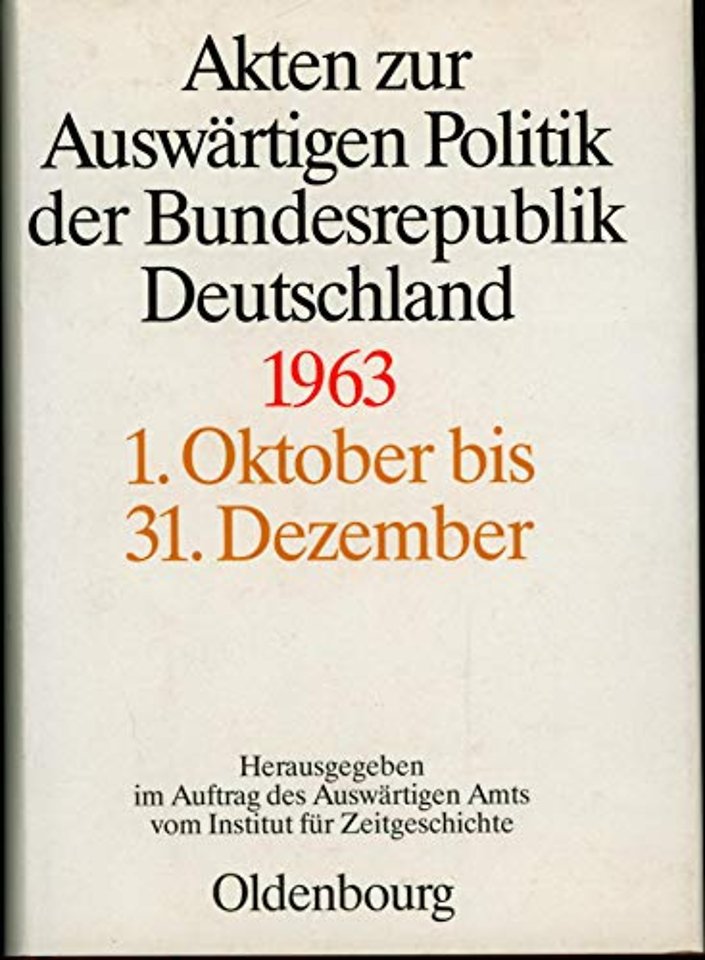 Akten zur Auswärtigen Politik der Bundesrepublik Deutschland 1963