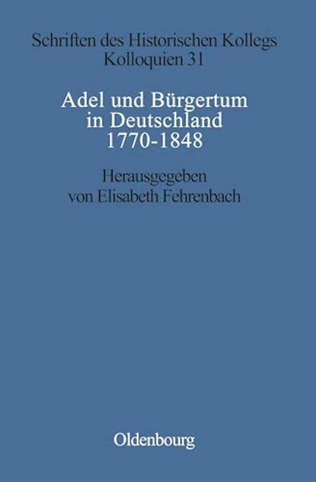 Adel und Burgertum in Deutschland 1770-1848