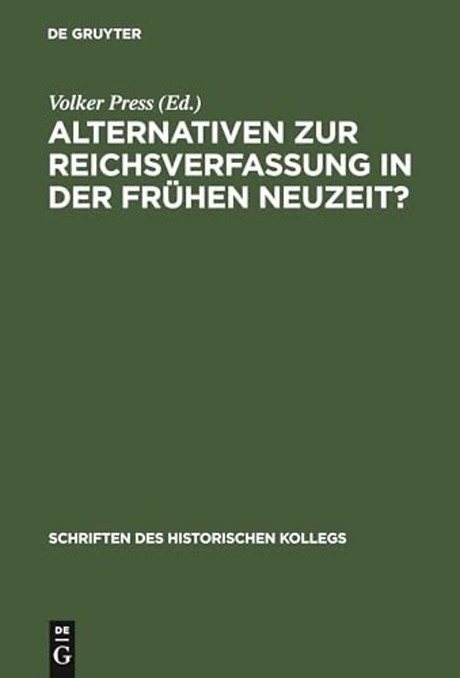 Alternativen Zur Reichsverfassung in Der Fruhen Neuzeit?