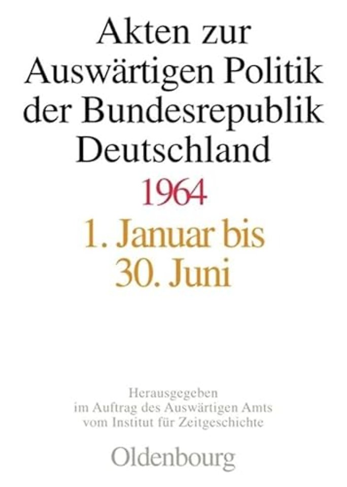 Akten Zur Auswartigen Politik Der Bundesrepublik Deutschland 1964