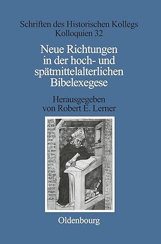 Neue Richtungen in der hoch– und spätmittelalterlichen Bibelexegese