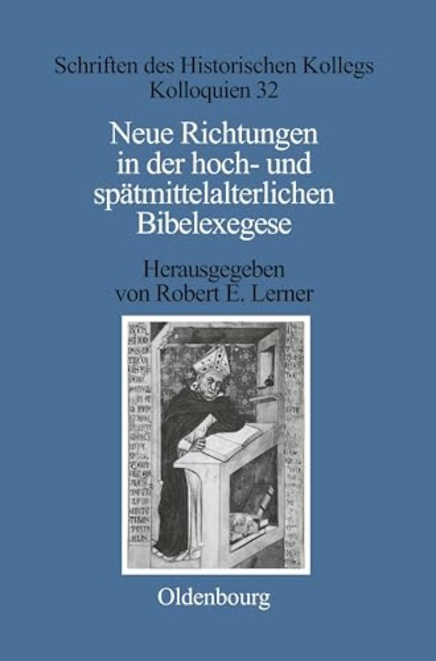 Neue Richtungen in Der Hoch- Und Spatmittelalterlichen Bibelexegese