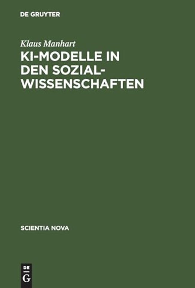 KI–Modelle in den Sozialwissenschaften – Logische Struktur und wissensbasierte Systeme von Balancetheorien