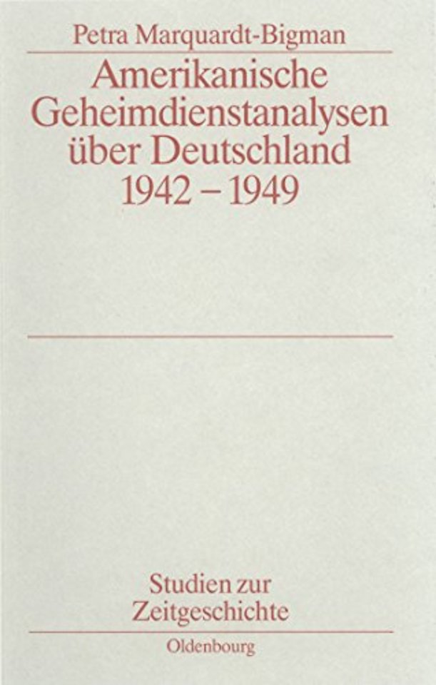 Amerikanische Geheimdienstanalysen über Deutschland 1942–1949