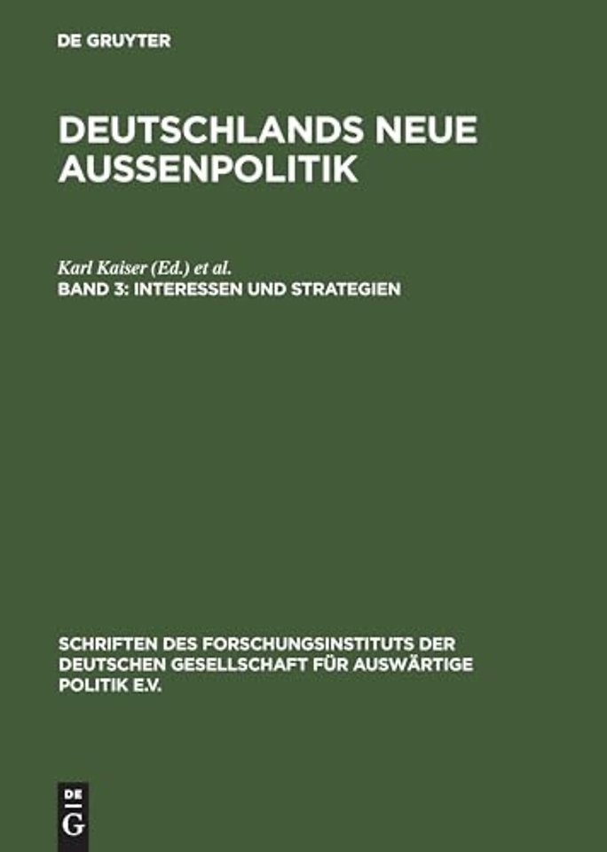 Deutschlands neue Außenpolitik, Band 3, Interessen und Strategien