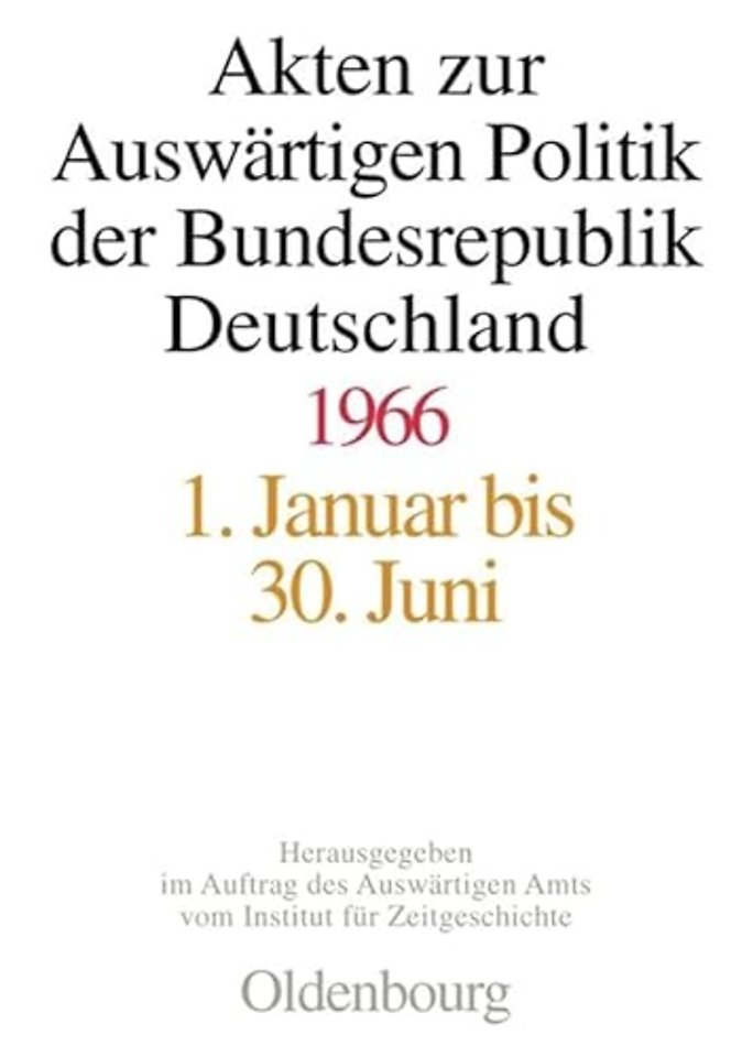Akten Zur Auswartigen Politik Der Bundesrepublik Deutschland 1966